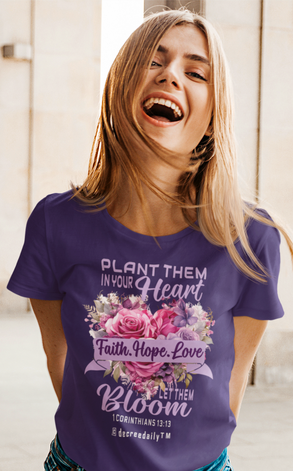CHRISTIAN UNISEX T-SHIRT FAITH, HOPE, LOVE PLANT THEM IN YOUR HEART