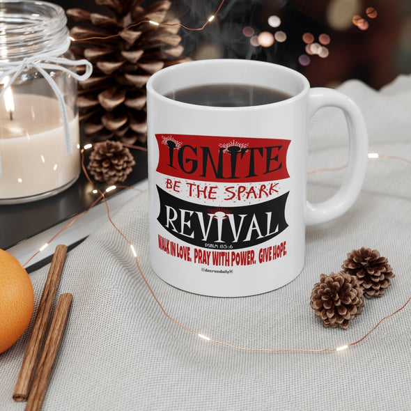 CHRISTIAN FAITH MUG - IGNITE REVIVAL...BE THE SPARK - White mug 11 oz