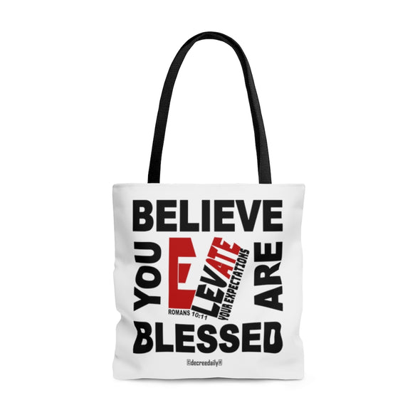 CHRISTIAN FAITH TOTE BAG -    BELIEVE YOU ARE BLESSED ELEVATE YOUR EXPECTATIONS
