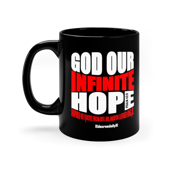 CHRISTIAN FAITH MUG - GOD OUR INFINITE HOPE - 11oz Black Mug