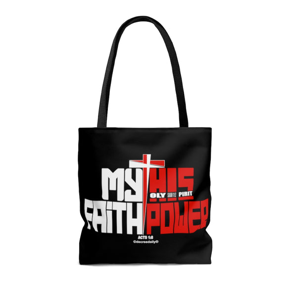 CHRISTIAN FAITH TOTE BAG - MY FAITH HIS (HOLY ISAIAH 11:2 SPIRIT) POWER - BLACK