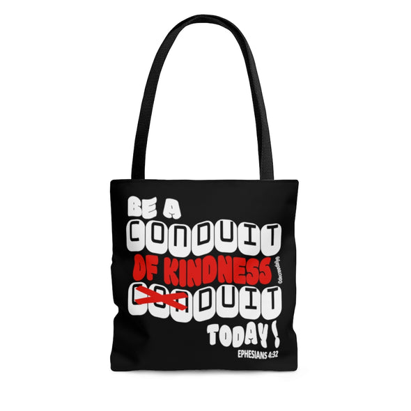 CHRISTIAN FAITH TOTE BAG -  BE A CONDUIT OF KINDNESS DUIT TODAY ! - BLACK