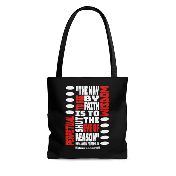 CHRISTIAN FAITH TOTE BAG - PERPETUAL WISDOM "THE WAY TO SEE BY FAITH IS TO SHUT THE EYE OF REASON" - BLACK