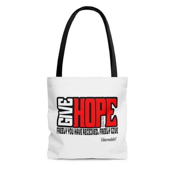 CHRISTIAN FAITH TOTE BAG - GIVE HOPE...FREELY YOU HAVE RECEIVED, FREELY GIVE - WHITE