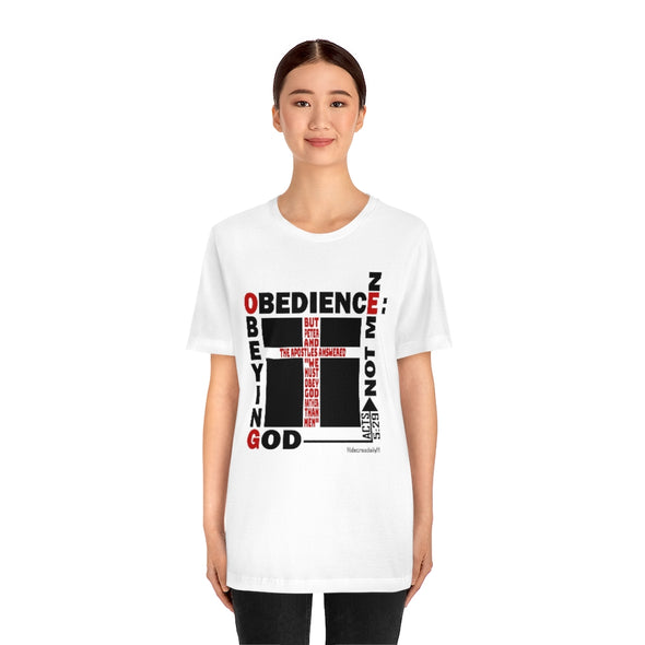 CHRISTIAN UNISEX T-SHIRT -  OBEDIENCE:  OBEYING GOD NOT MEN