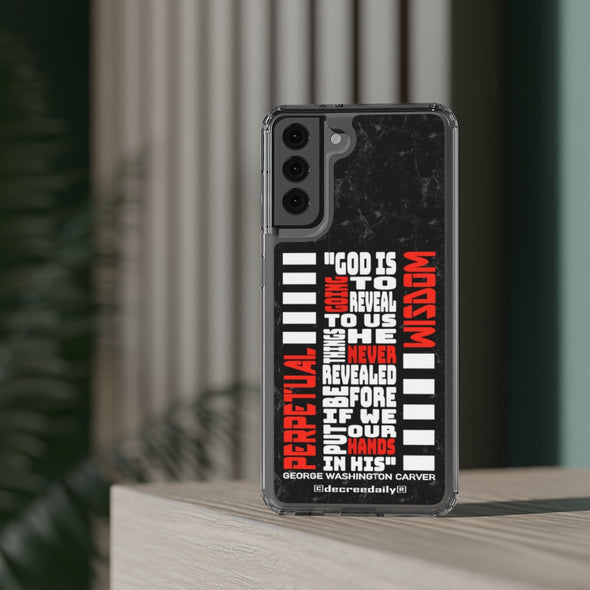 CHRISTIAN FAITH CLEAR PHONE CASE - PERPETUAL WISDOM "GOD IS GOING TO REVEAL TO US THINGS HE NEVER REVEALED BEFORE IF WE PUT OUR HANDS IN HIS"