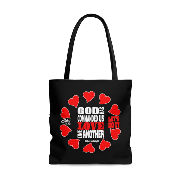 CHRISTIAN FAITH TOTE BAG - GOD HAS COMMANDED US TO LOVE ONE ANOTHER LET'S DO IT - BLACK