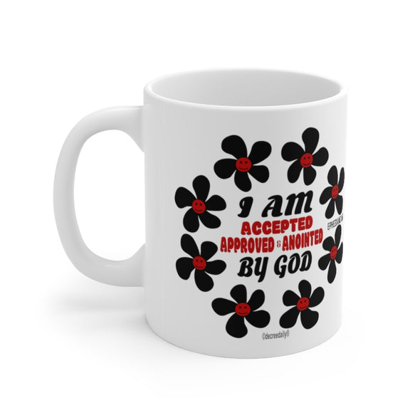 CHRISTIAN FAITH MUG - I AM ACCEPTED, APPROVED & ANOINTED BY GOD - White mug 11 oz