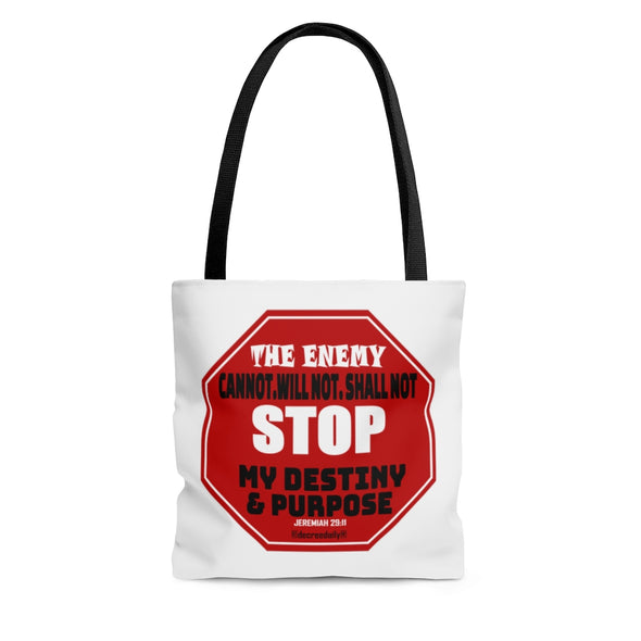 CHRISTIAN FAITH TOTE BAG - THE ENEMY CANNOT, WILL NOT, SHALL NOT STOP MY DESTINY AND PURPOSE