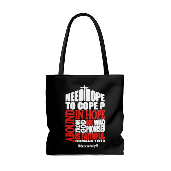 CHRISTIAN FAITH TOTE BAG -  NEED HOPE TO COPE? ABOUND IN HOPE FROM GOD...