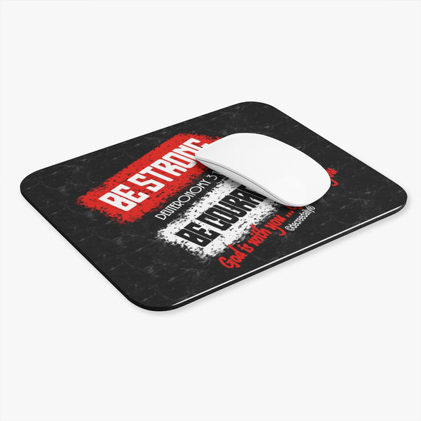 CHRISTIAN FAITH MOUSE PAD - BE STRONG BE COURAGEOUS...GOD IS WITH YOU, GOD IS FOR YOU - BLACK