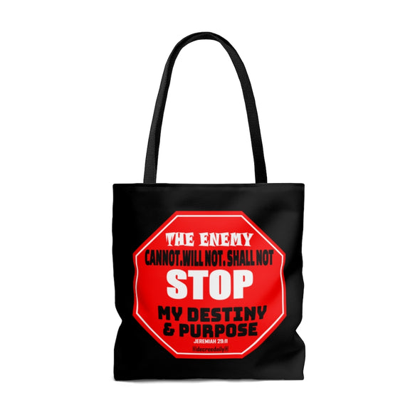 CHRISTIAN FAITH TOTE BAG - THE ENEMY CANNOT, WILL NOT, SHALL NOT STOP MY DESTINY AND PURPOSE - BLACK