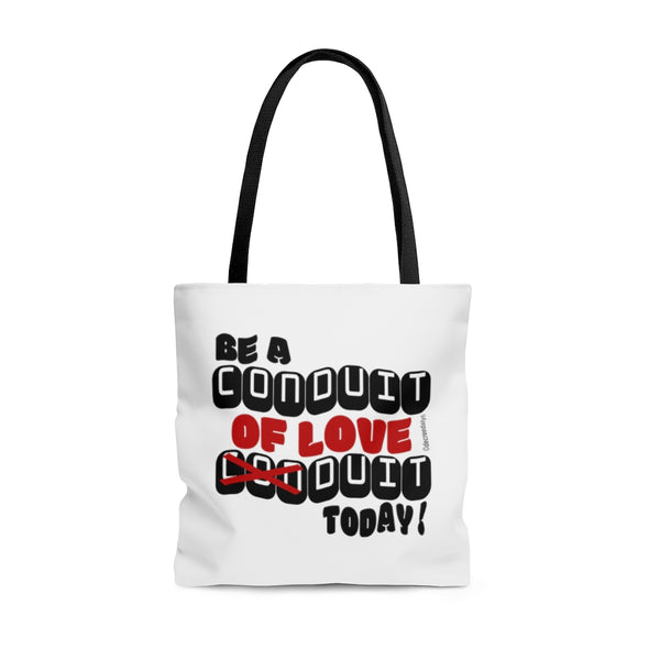 CHRISTIAN FAITH TOTE BAG -  BE A CONDUIT OF LOVE DUIT TODAY !