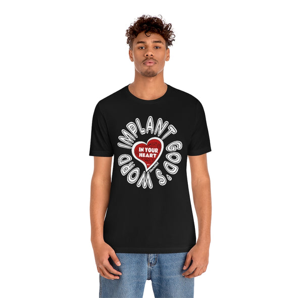 CHRISTIAN UNISEX T-SHIRT -  IMPLANT GOD'S WORD IN YOUR HEART