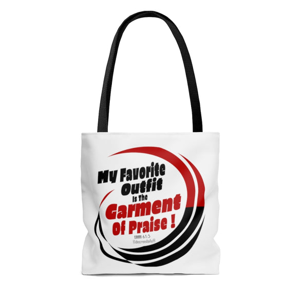 CHRISTIAN FAITH TOTE BAG -  MY FAVORITE OUTFIT IS THE GARMENT OF PRAISE - WHITE
