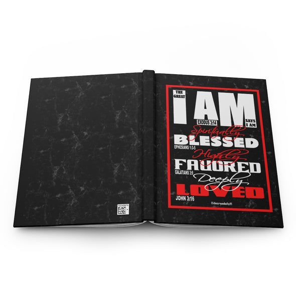CHRISTIAN FAITH JOURNAL - THE GREAT I AM SAYS I AM SPIRITUALLY BLESSED, HIGHLY FAVORED, DEEPLY LOVED JOURNAL