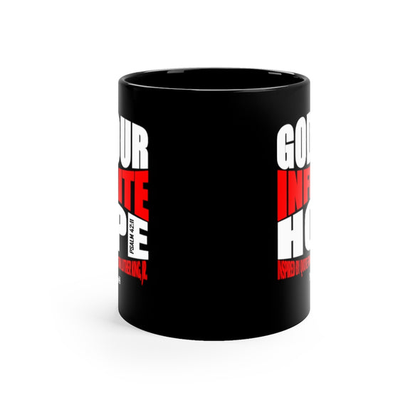 CHRISTIAN FAITH MUG - GOD OUR INFINITE HOPE - 11oz Black Mug