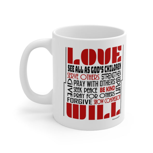 CHRISTIAN FAITH MUG - LOVE WILL... White mug 11 oz