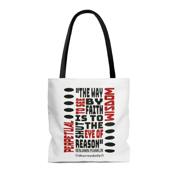 CHRISTIAN FAITH TOTE BAG - PERPETUAL WISDOM "THE WAY TO SEE BY FAITH IS TO SHUT THE EYE OF REASON"