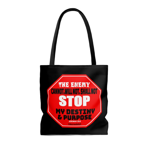 CHRISTIAN FAITH TOTE BAG - THE ENEMY CANNOT, WILL NOT, SHALL NOT STOP MY DESTINY AND PURPOSE - BLACK