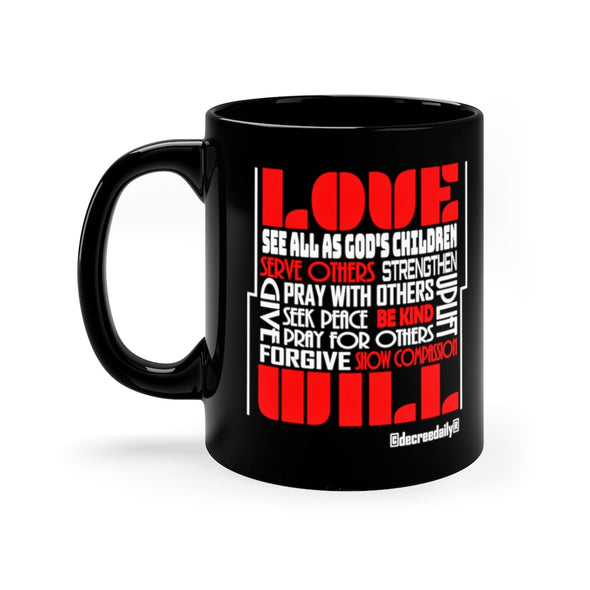 CHRISTIAN FAITH MUG - LOVE WILL... - 11oz Black Mug