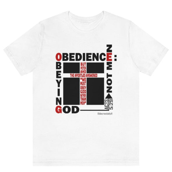 CHRISTIAN UNISEX T-SHIRT -  OBEDIENCE:  OBEYING GOD NOT MEN