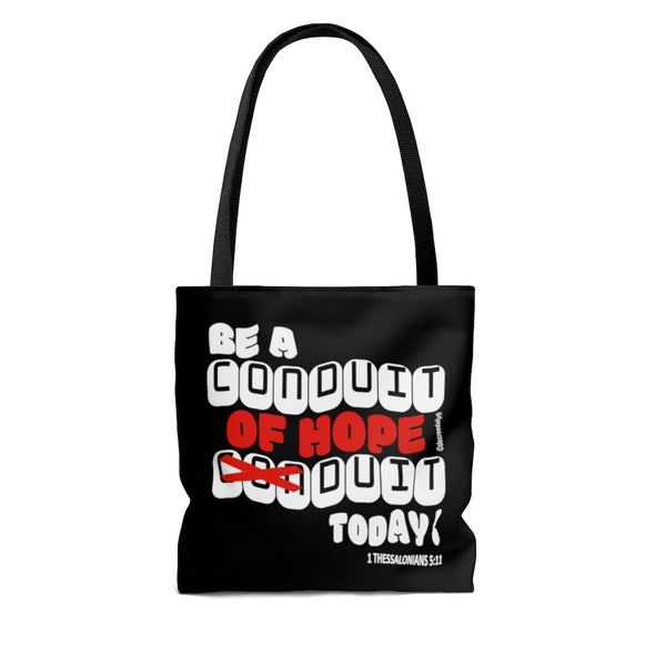 CHRISTIAN FAITH TOTE BAG -  BE A CONDUIT OF HOPE DUIT TODAY ! - BLACK