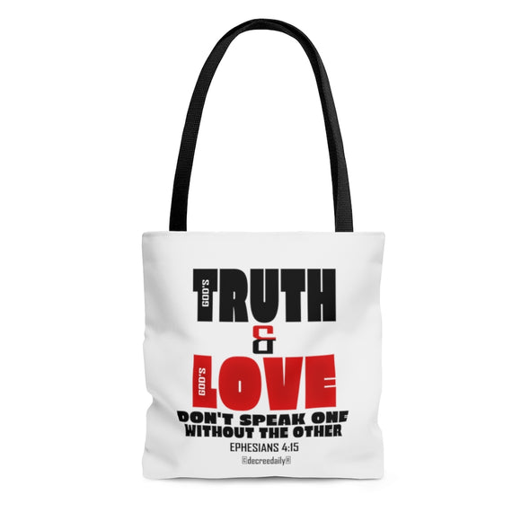 CHRISTIAN FAITH TOTE BAG - GOD'S TRUTH & GOD'S LOVE DON'T SPEAK ONE WITHOUT THE OTHER
