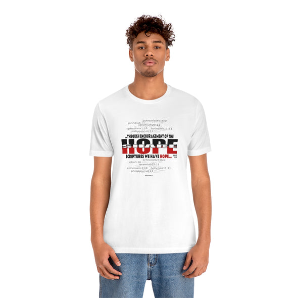 CHRISTIAN UNISEX T-SHIRT - SHARE HOPE...THROUGH THE ENCOURAGEMENT OF THE SCRIPTURES WE HAVE HOPE