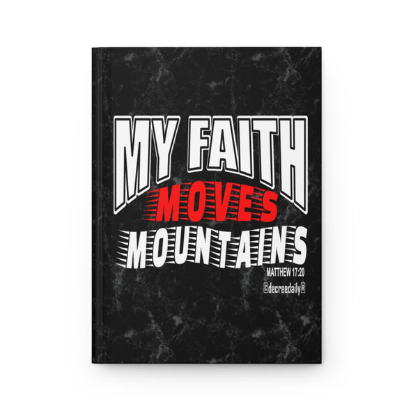CHRISTIAN FAITH JOURNAL - MY FAITH MOVES MOUNTAINS JOURNAL
