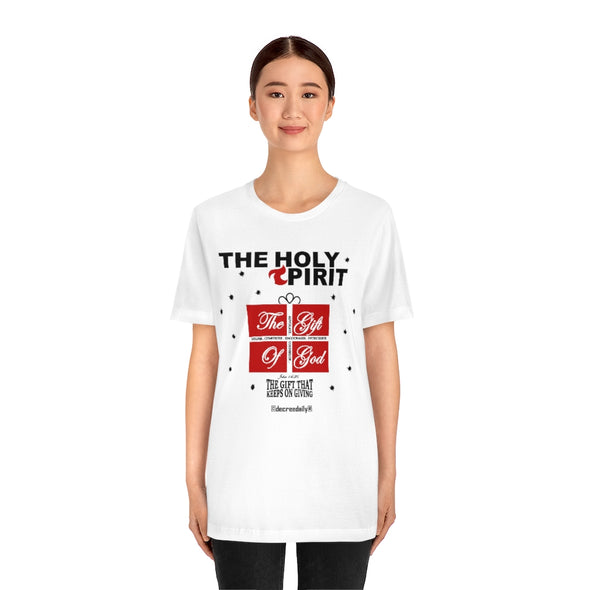 CHRISTIAN UNISEX T-SHIRT - THE HOLY SPIRIT THE GIFT OF GOD...THE GIFT THAT KEEPS ON GIVING