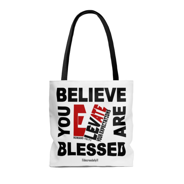 CHRISTIAN FAITH TOTE BAG -    BELIEVE YOU ARE BLESSED ELEVATE YOUR EXPECTATIONS