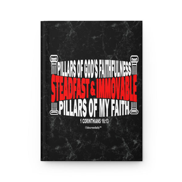 CHRISTIAN FAITH JOURNAL - STEADFAST & IMMOVABLE...PILLARS OF GOD'S FAITHFULNESS, PILLARS OF MY FAITH JOURNAL