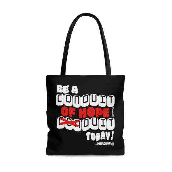 CHRISTIAN FAITH TOTE BAG -  BE A CONDUIT OF HOPE DUIT TODAY ! - BLACK