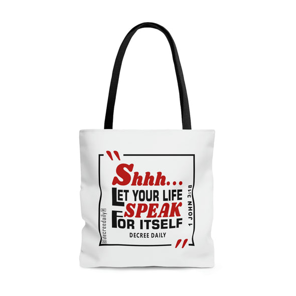 CHRISTIAN FAITH TOTE BAG - SHHHH...LET YOUR LIFE SPEAK FOR ITSELF