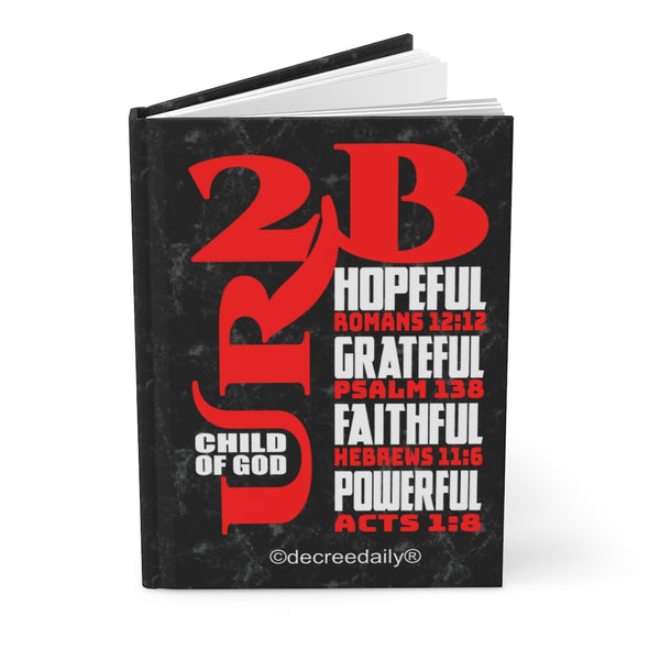 CHRISTIAN FAITH JOURNAL - CHILD OF GOD UR2B HOPEFUL, GRATEFUL, FAITHFUL, POWERFUL JOURNAL