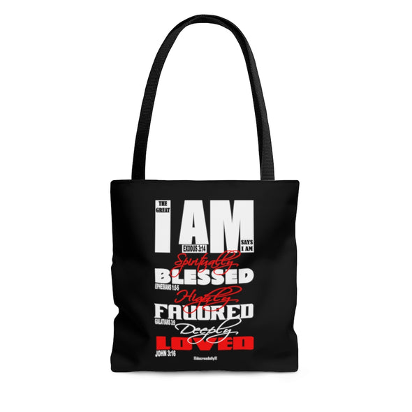 CHRISTIAN FAITH TOTE BAG - THE GREAT I AM SAYS I AM SPIRITUALLY BLESSED, HIGHLY FAVORED, DEEPLY LOVED ! - BLACK