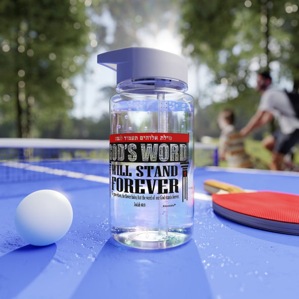 CHRISTIAN FAITH WATER BOTTLE -  GOD'S WORD WILL STAND FOREVER...