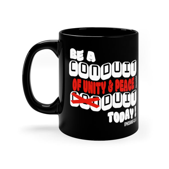 CHRISTIAN FAITH MUG - BE A CONDUIT OF UNITY & PEACE DUIT TODAY - 11oz Black Mug