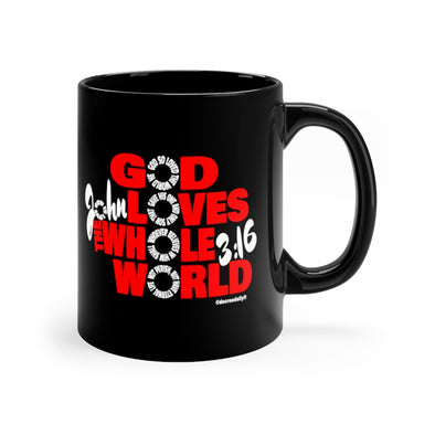 CHRISTIAN FAITH MUG - GOD LOVES THE WHOLE WORLD Black mug 11oz