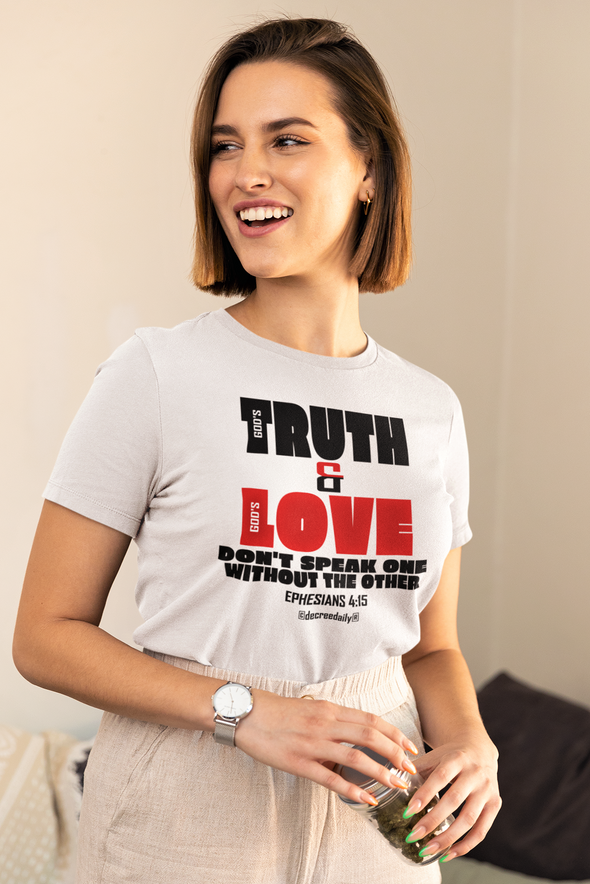 CHRISTIAN UNISEX T-SHIRT -  GOD'S TRUTH & GOD'S LOVE...DON'T SPEAK ONE WITHOUT THE OTHER