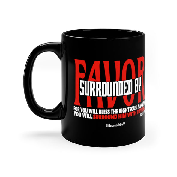 CHRISTIAN FAITH MUG - SURROUNDED BY FAVOR... - 11oz Black Mug
