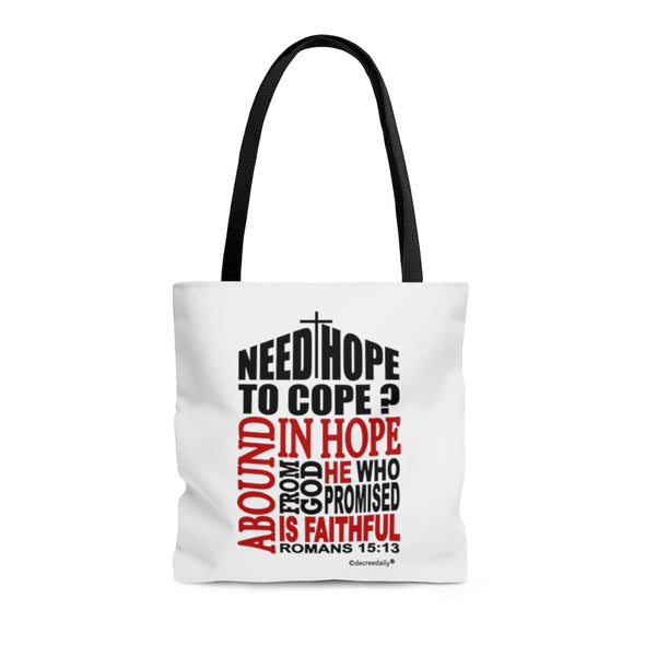 CHRISTIAN FAITH TOTE BAG -  NEED HOPE TO COPE? ABOUND IN HOPE FROM GOD...