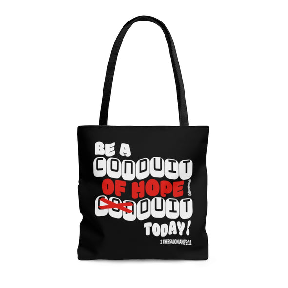 CHRISTIAN FAITH TOTE BAG -  BE A CONDUIT OF HOPE DUIT TODAY ! - BLACK