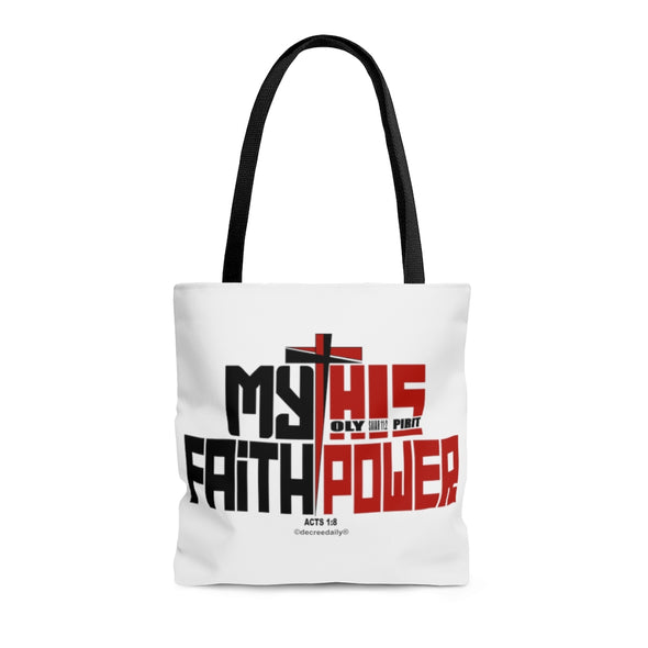 CHRISTIAN FAITH TOTE BAG - MY FAITH HIS (HOLY ISAIAH 11:2 SPIRIT) POWER