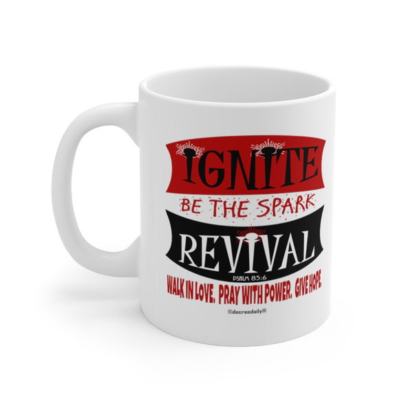 CHRISTIAN FAITH MUG - IGNITE REVIVAL...BE THE SPARK - White mug 11 oz
