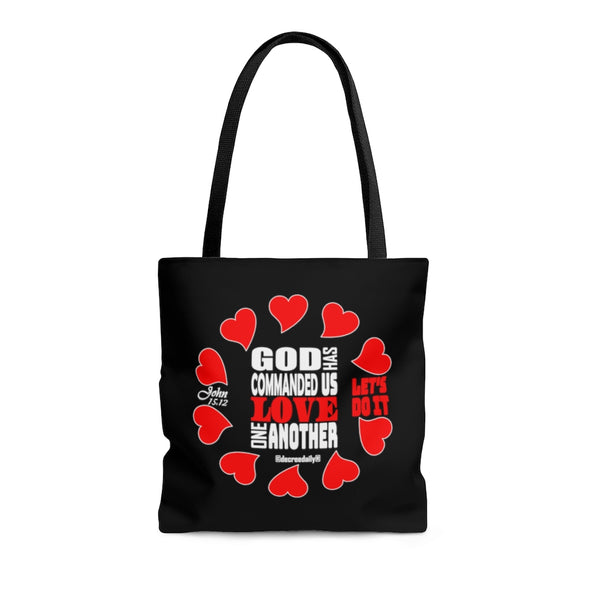 CHRISTIAN FAITH TOTE BAG - GOD HAS COMMANDED US TO LOVE ONE ANOTHER LET'S DO IT - BLACK
