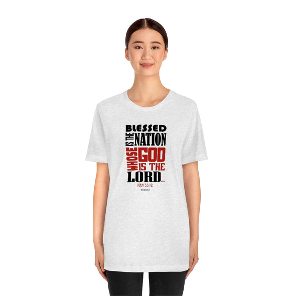 CHRISTIAN UNISEX T-SHIRT -  BLESSED IS THE NATION WHOSE GOD IS THE LORD...