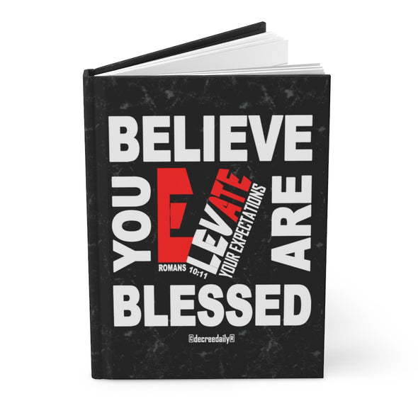 CHRISTIAN FAITH JOURNAL - BELIEVE YOU ARE BLESSED...ELEVATE YOUR EXPECTATIONS JOURNAL