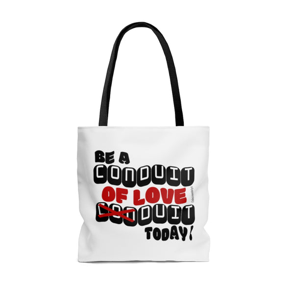 CHRISTIAN FAITH TOTE BAG -  BE A CONDUIT OF LOVE DUIT TODAY !